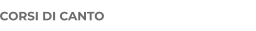 CORSI DI CANTO